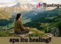 apa itu healing
