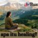 apa itu healing