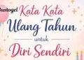 kata kata ulang tahun untuk diri sendiri